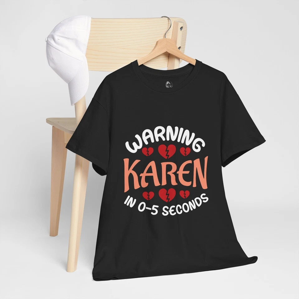 Warning Karen Meme Saying Quote Sarcastic Joke T-Shirt Soft UnisexTees  - Image 1 of 1