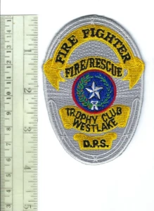 Trophy Club / Westlake TX TexasDept of Public Safety Fire Rescue Fighter patch - Picture 1 of 1