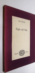 (KULTURANTHROPOLOGIE)KERENYI K-TÖCHTER DER SONNE.Julio Einaudi,1949/1ED/IT - Bild 1 von 4