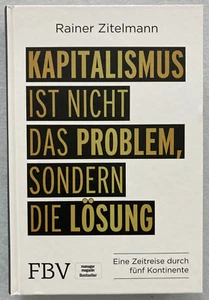 Rainer Zitelmann / Kapitalismus ist nicht das Problem, sondern die Lösung - Bild 1 von 2