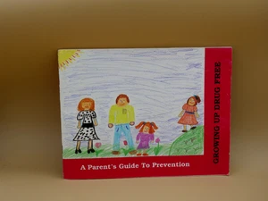 Growing Up Drug Free: A Parent's Guide To Prevention BY U.S. DEPT. OF EDUACTION - Foto 1 di 2
