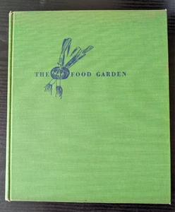 THE FOOD GARDEN - EDNA BLAIR - 1942 - HARDBACK - MACMILLAN - ILLUSTRATED - Picture 1 of 9