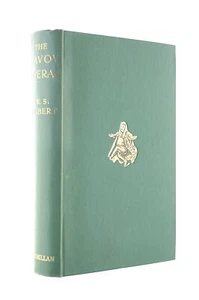 The Savoy Operas. Being the Complete Text of the Gilbert and Sullivan Operas a.. - Imagen 1 de 1