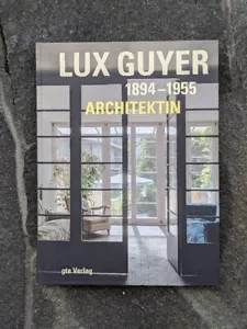 Lux Guyer 1894-1955 Architektin Architecture Works Book German 2013 From Japan - Picture 1 of 5