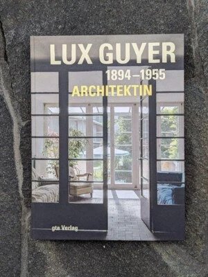 Lux Guyer 1894-1955 Architektin Architecture Works Book German 2013 From Japan - Image 1 of 4