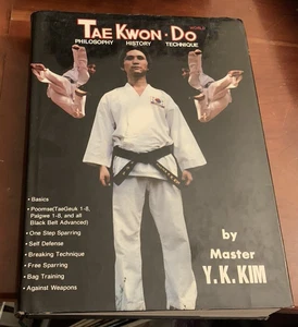 Tae Kwon Do Philosophy, History, Technique Master Y. K. Kim 1985 Martial Arts - Picture 1 of 11