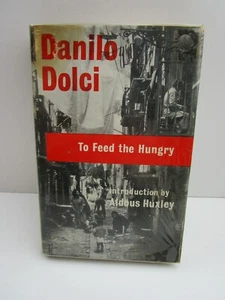 Danilo Dolci, To Feed The Hungry, Hardcover Book, 1959, Vintage 1st Edition - Imagen 1 de 7