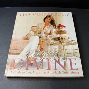Simply Divine Lisa Vanderpump Signed 1st Edition 2011 Hardcover Cooking Methods - Picture 1 of 14