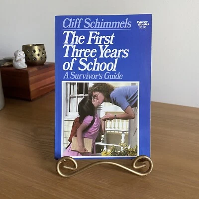 The First Three Years of School: A Survivor's Guide by Cliff Schimmels - Image 1 of 4