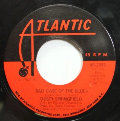 Soul 45 Dusty Springfield - Bad Case Of The Blues / A Brand New Me On Atlantic - Image 1 of 2