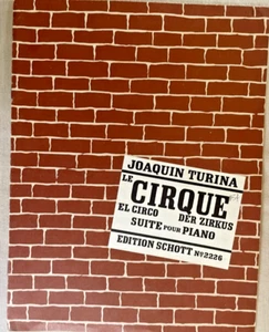 JOAQUIN TORINA, ""LE CIRQUE, EL CIRCO & DER ZIRKUS. SUITE PER PIANOFORTE, 1932. - Foto 1 di 5
