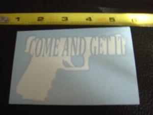 Come and Get it Gun calcomanía de vinilo pegatina coche auto SUV camión - Imagen 1 de 1