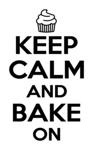 Keep Calm And Bake On Decal #1 4"x7" Choose Color - Picture 1 of 2