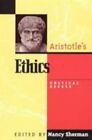 Aristotle's Ethics: Critical Essays by Sherman