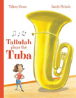 Tiffany Stone Tallulah Plays The Tuba (Relié)