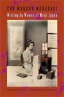 The Modern Murasaki: Writing by Women of Meiji Japan (Paperback or Softback)