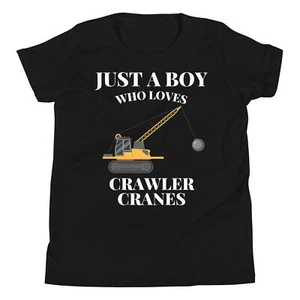 Just A Boy Who Loves Crawler Cranes Construction Lover Youth T-Shirt - Picture 1 of 4