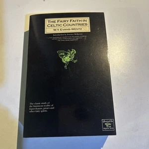 The Fairy-Faith in Celtic Countries by W Y Walter Evans-Wentz - 1990 PB - Picture 1 of 6