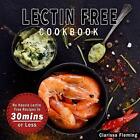 Clarissa Fleming Lectin Free Cookbook (Taschenbuch) (US IMPORT)