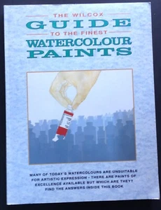 The Wilcox Guide to the Finest Watercolour Paints By Michael Wilcox - Picture 1 of 11