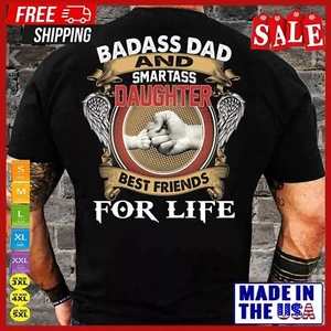 Badass Dad And Smartass Daughter Best Friends For Life Father's Day Shirt (BACK) - Picture 1 of 6