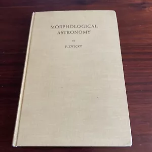 Morphological Astronomy F. Zwicky – Hardcover – 1957 Rare - Picture 1 of 17