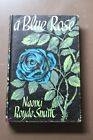 Naomi Royde Smith- The Blue Rose - 1st Ed 1959 - R/Hale - F/Copy