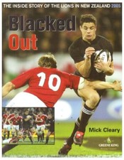 Blacked Out: The Inside Story of the Lions in New Zealand 2005-Mick Cleary,Ian 
