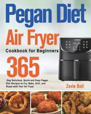 Zavie Boll Pegan Diet Air Fryer Cookbook for Beginners (Paperback) (UK IMPORT)