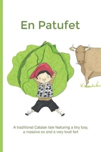 En Patufet: A traditional Catalan tale about a tiny boy, a huge ox and a very lo - Picture 1 of 1
