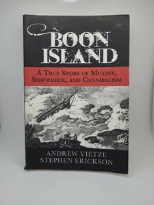 Boon Island: A True Story of Mutiny, Shipwreck, and Cannibalism - VERY GOOD - Picture 1 of 3
