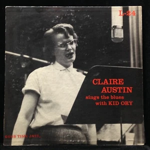 Claire Austin-Sings The Blues with Kid Ory-Good Time Jazz 24-10 INCH - Picture 1 of 4