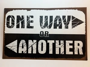 ONE WAY OR ANOTHER ARROW SIGN - Picture 1 of 5