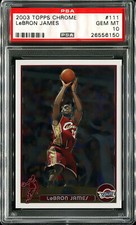 LeBRON JAMES 2003-04 TOPPS CHROME RC ROOKIE CARD #111 PSA 10 GEM MINT!!! RARE!!!