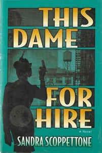 This Dame for Hire by Sandra Scoppettone (2005, Hardcover) Brand New - Imagen 1 de 2