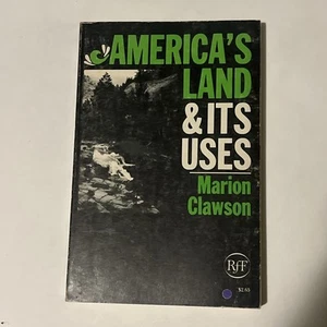 America's Land and Its Uses by Marion Clawson, John Hopkins University 1975 PB - Picture 1 of 24