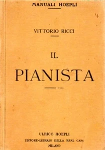 DER PIANIST VITTORIO RICCI 1916 HOEPLI HANDBÜCHER (HA269) - Bild 1 von 1