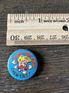 Vintage BLOW YOUR MIND CHEW T.N.T Pinback Button (119) - Bild 1 von 2
