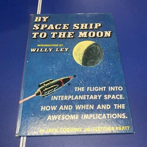 1952 BY SPACE SHIP TO THE MOON By Jack & Pratt Coggins - Hardcover - Imagen 1 de 18