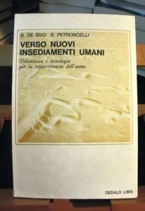 De Sivo,Petroncelli VERSO NUOVI INSEDIAMENTI UMANI Urbanistica e tecnologia - Imagen 1 de 1