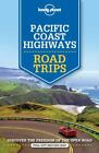 Lonely Planet Pacific Coast Highways Road Trips [Travel Guide]    Acceptable  Bo
