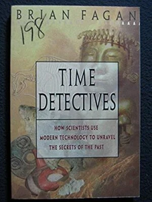 Time Detectives: How Archaeologist Use Technology to Recapture the Past [Paper.. - Image 1 of 2