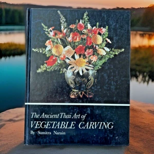 Ancient Thai Art ~ Vegetable Carving ~ Sumitra Narain ~ 1977 ~ Hardcover - Picture 1 of 6