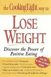 The Cooking Light.way to LOSE WEIGHT Power of Positive Eating ISBN 9780848725655 - Picture 1 of 1