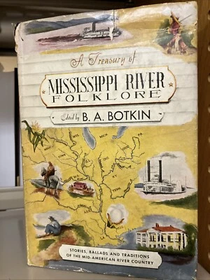 SIGNED Vintage Treasury of Mississippi River Folklore by B.A. Botkin 1955 HC/DJ - Image 1 of 4