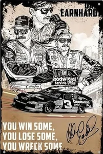 DALE EARNHARDT RACING METAL TIN SIGN NASCAR WIN SOME LOSE SOME WRECK SOME #3 - Picture 1 of 1