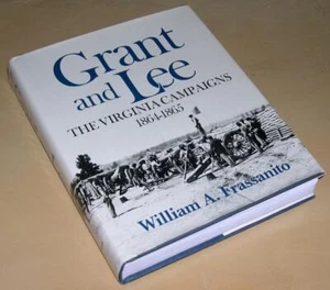 Grant and Lee : The Virginia Campaigns by W. A. Frassanito (1983, HC) - Imagen 1 de 1