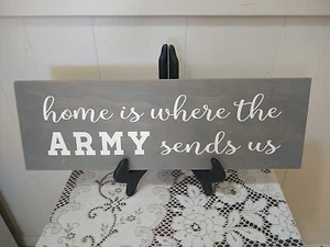 Army Sign Wall Hanging . Home Is Where The Army Sends Us . Gray Stain 22" by 7" - Picture 1 of 7