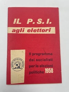 Il P.S.I. agli elettori programma dei Socialisti per le elezioni politiche 1958 - Picture 1 of 4
