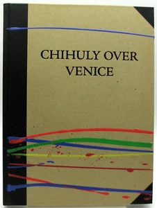 Chihuly Over Venice HAND PAINTED 2nd Printing Seattle Glass Art Book Dale 1997 - Bild 1 von 6